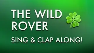 St. Patrick's Day Fun - Sing along with THE WILD ROVER