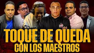 TOQUE DE QUEDA CON LOS MAESTROS