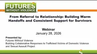 From Referral to Relationship: Building Warm Handoffs and Consistent Support for Survivors