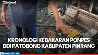 Kronologi Kebakaran Ponpes DDI Patobong di Kabupaten Pinrang, Santri Ditemukan Tewas Peluk Al-Qur'an