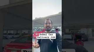 Dubai Car Delivery Jobs #shorts #shortsfeed #ytshorts #job