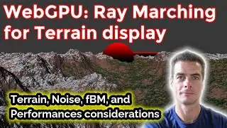 [Live #05] WebGPU Terrain Ray Marching: A step by step tutorial