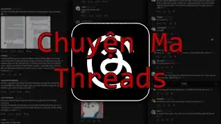 D&acirc;n cư Thread City kể chuyện ma (P1)