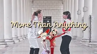 【SuperNova】More Than Anything - Hazbin Hotel Dance【Original Choreography】