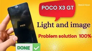 Poco x3 gt light problem no image solution
