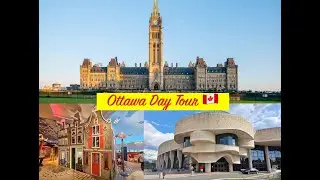 Ottawa Day Tour 🇨🇦 | Parliament Virtual Tour, Canadian Museum of History & More!