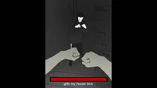 gtfo my house bich with epic Mob Psycho music