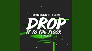 Drop It to the Floor (Elliott Kay Remix)