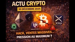 ACTU CRYPTO &ndash; HACK, VENTES MASSIVES & PRESSION MAXIMALE | Bitcoin, Ethereum, XRP | 30/12/2025