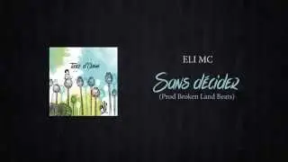 Eli - Sans décider (prod Broken Land Beats)