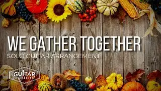 We Gather Together | Solo Guitar Arrangements by Steve Krenz