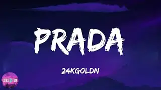 24kgoldn - Prada (lyrics)