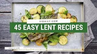 45 Easy Recipes for Lent