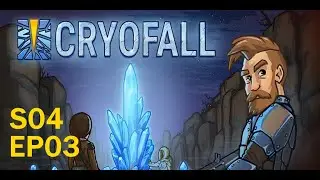 Cryofall S04 EP03 Few more quests completed