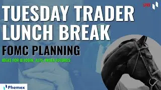 Tuesday Trader Lunch Break - FOMC PLANNING, and Trading Setup and Idea Generation [ LIVE ]