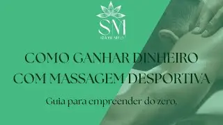 Como ganhar dinheiro com massagem desportiva | Guia para empreender do zero.