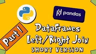 Pandas DataFrames Left/Right Join - Part1 - SV - #16