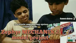 Zephyr MECHANIX 2 model// creative ideas for kids😀
