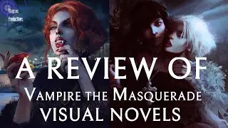 Vampire the Masquerade Visual Novels Review