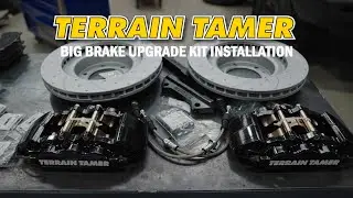 Terrain Tamer Big Brake Upgrade Kit Installation