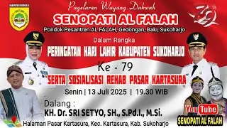 🔴LIVE Wayang Dakwah Dr. KH Sri Setyo. SH. S.Pd.I. MSI || HARLAH  SUKOHARJO KE_79 || 13 JULI  2025