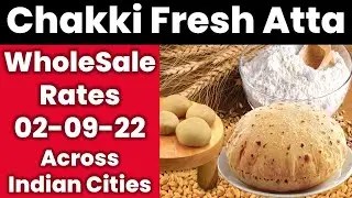 Chakki Fresh Atta Prices Today, Chakki Atta Rate Today, Wheat Flour Price Daily, Atta Rates-02-09-22