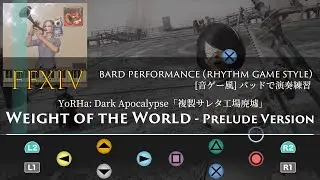 Final Fantasy XIV &ldquo;Weight of the World - Prelude Version&rdquo;&nbsp;(Bard Performance) Rhythm Game Style