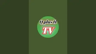 Q plus H TV is live