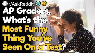 AP Graders, What's the Funniest Test You've Seen?