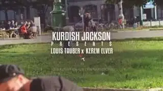Kerem Elver X Louis Taubert X Kurdish Jackson