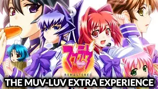 The Muv Luv Extra Experience!
