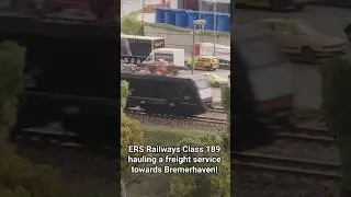 Model ERS Railways Class 189! #trainspotting #modeltrains #class189 #freight