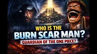The Burn Scar Man Is the Guardian of the One Piece