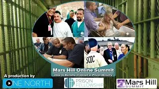 Mars Hill Online Summit - How to Become Involved in Prison Ministry