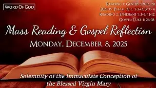Today's Catholic Mass Readings and Gospel Reflection - Monday, December 8, 2025