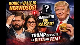 CLV en Vivo! Boric y Vallejo Nerviosos I Gabinete sin Kaiser? I Trump derrota la dieta del FEM