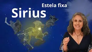 Sirius a Estrela Fixa que conecta ao Sagrado | Astrologia em Foco