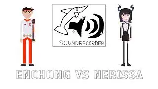 [ Sound Recorder ] Enchong vs Nerissa ~ Revenger Battlefield
