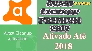 Avast Cleanup Premium Ativado At&eacute; 2018