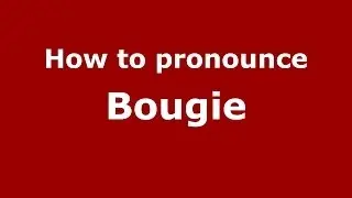 How to pronounce Bougie (French/France) - PronounceNames.com