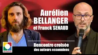 ECRIVAINS Essonniens : Aur&eacute;lien BELLANGER, Franck SENAUD, rencontre crois&eacute;e