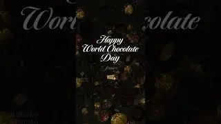 World Chocolate Day 🍫 - July 7