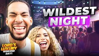 Lord Williamson's Luxury Weekend: The WILDEST Night (Day 1)