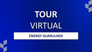 Tour virtual Energy Guarulhos &ndash; Outubro/2025