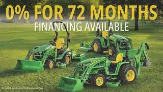 0% For 72 Months Financing Available on Select John Deere Models