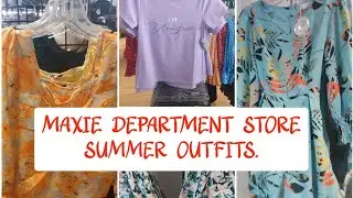 MAXIE DEPARTMENT STORE SUMMER OUTFITS FOR LADIES. #shoppingvlog #summeroutfits