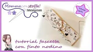 COME REALIZZARE UNA FASCETTA CON FINTO NODO TUTORIAL SEMPLICE