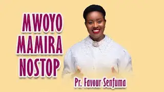 Favour Senfuma - nonstop worship Sing your prayer