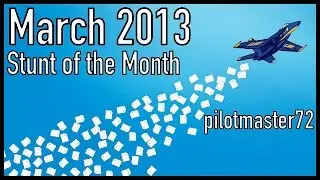 Stunt of the Month: Landing on a Mountain [March 2013]