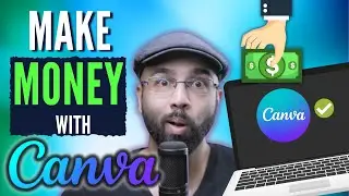 Make Money With CANVA As a Complete Beginner! | Earn Money Online 2022